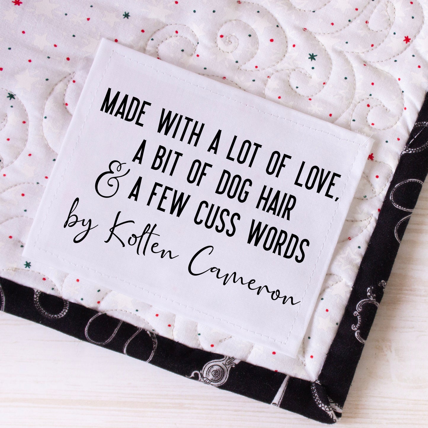 Made with Love, A Bit of Dog Hair and A Lot of Love. Sarcastic dog theme quilt labels