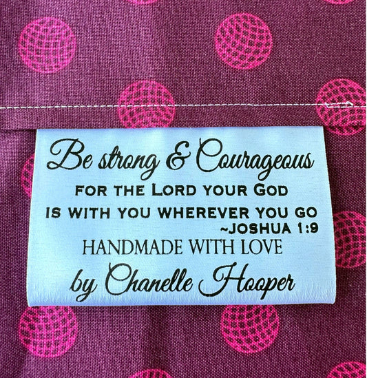 Be Strong and Courageous. Inspirational 3 inch Satin Labels - Jammin Threads