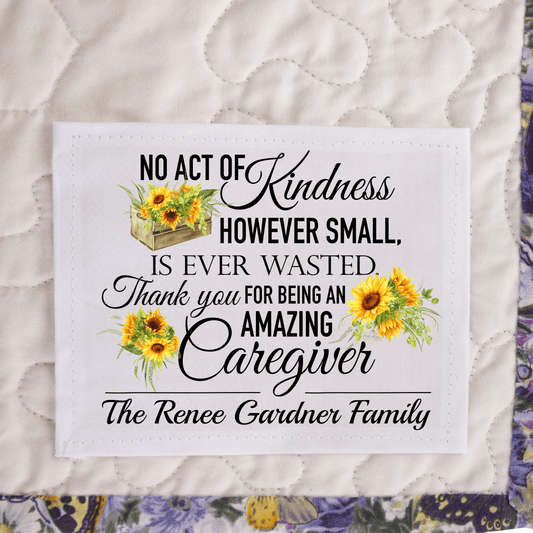 Caregiver Quilt Label – Personalized "No Act of Kindness" Tag - Jammin Threads