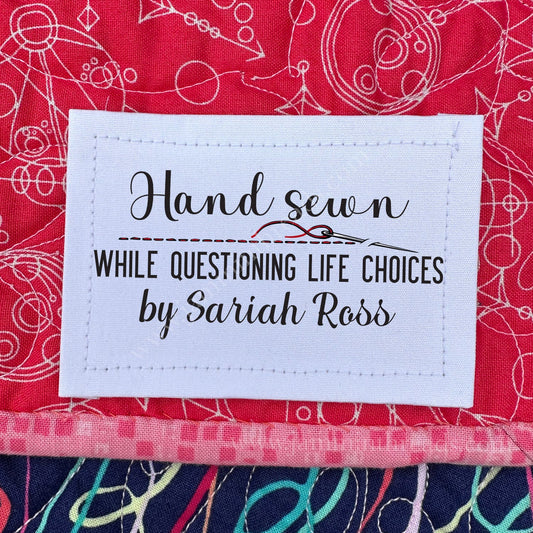 Hand Sewn While Questioning Life Choices Quilt Labels – Funny Personalized Quilting Labels – Cotton or Polyester – 8 per Sheet - Jammin Threads