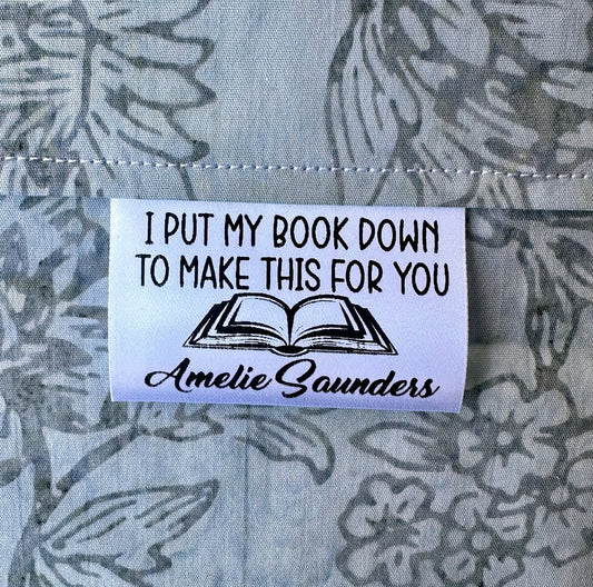 I Put Down My Book to Make This for You. Funny Satin Quilt Labels - Jammin Threads