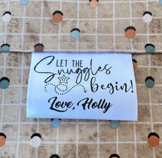 Let the Snuggles Begin. Personalized Satin Tags - Jammin Threads