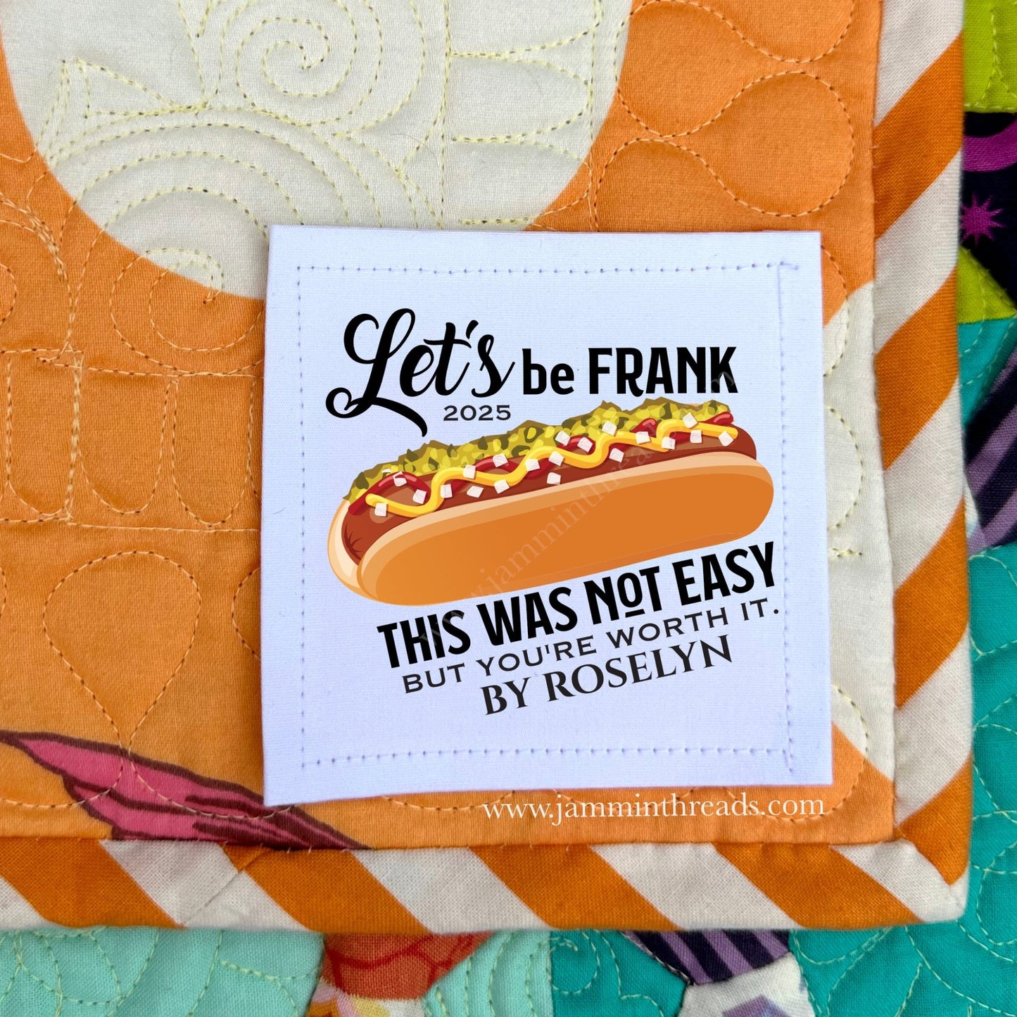 Let’s Be Frank Quilt Label – Funny Hot Dog Quilt Label, Personalized (Cotton or Polyester) - Jammin Threads