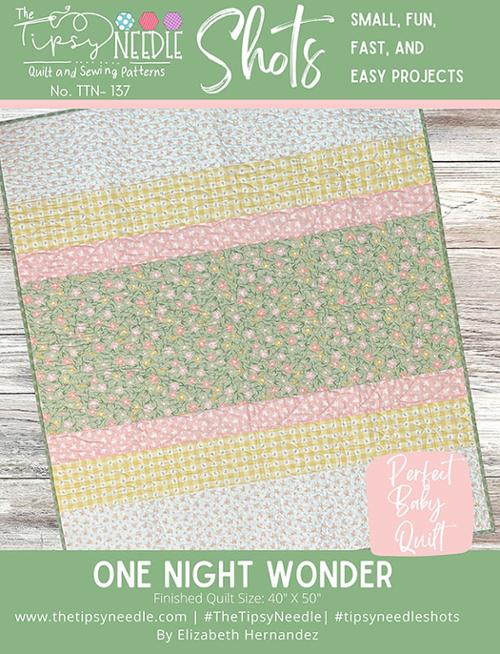 One Night Wonder Baby Quilt Pattern by the Tipsy Needle - Jammin Threads