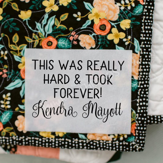 This Was Really Hard and Took Forever Quilt Labels – Modern Sarcastic Quilt Label Set | Personalized | 3″ x 2″ (6 Labels)