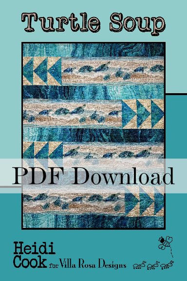 Turtle Soup Quilt Pattern by Heidi Cook for Villa Rosa Designs (PDF Download) - Jammin Threads