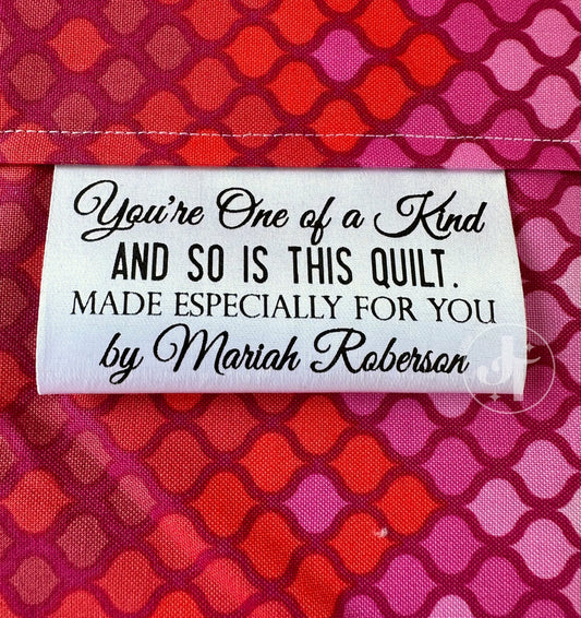 You're One of A Kind and So Is This Quilt. Quality Satin Quilt Labels - Jammin Threads