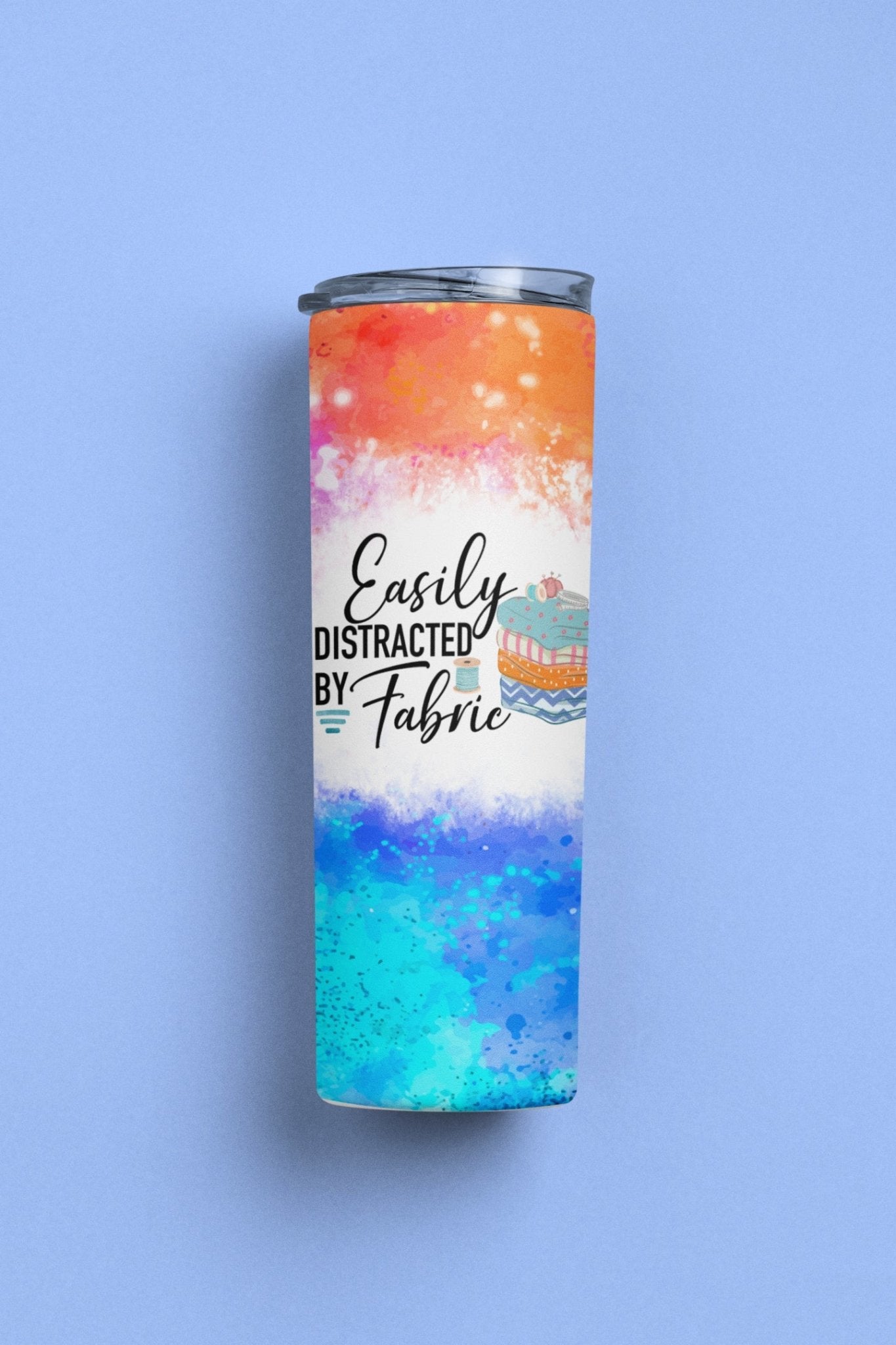 Easily Distracted by Fabric - Funny, Sewing & Quilting Skinny Tumbler - Jammin Threads