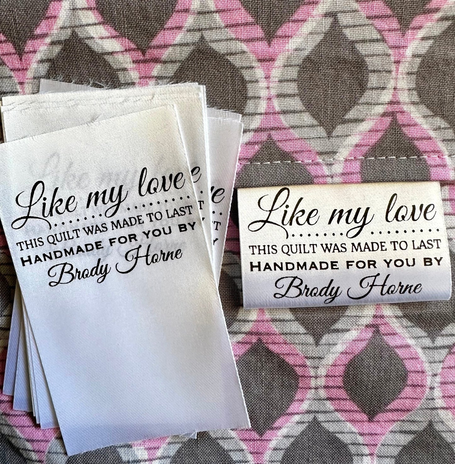 Like my Love, This Quilt was Made to Last. Personalized satin quilt labels and tags - Jammin Threads