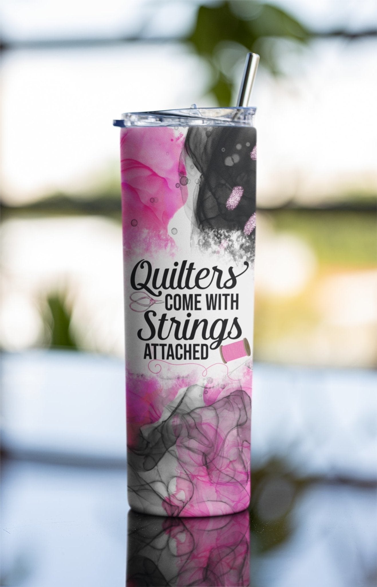 Quilters Come with Strings Attached - 20 oz. Skinny Tumbler - Jammin Threads