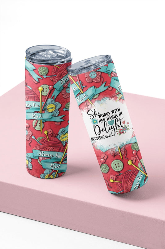 She Works With Her Hands in Delight - Born To Knit - Skinny Tumbler - Jammin Threads