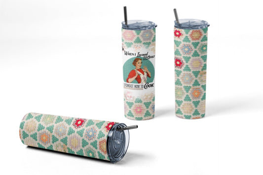 When I learned to Quilt, I Forgot How to Cook - Quilter's Skinny Tumbler - Jammin Threads
