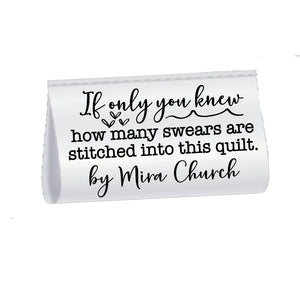If Only You Knew How Many Swears Are Stitched into This Quilt. Sarcastic Satin Quilt Tags