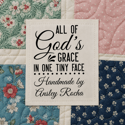 Baby Quilt Label – All God’s Grace in One Tiny Face - Jammin Threads