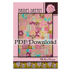 Brides Dream Quilt Pattern by Villa Rosa Designs (PDF Downloadable Version) - Jammin Threads