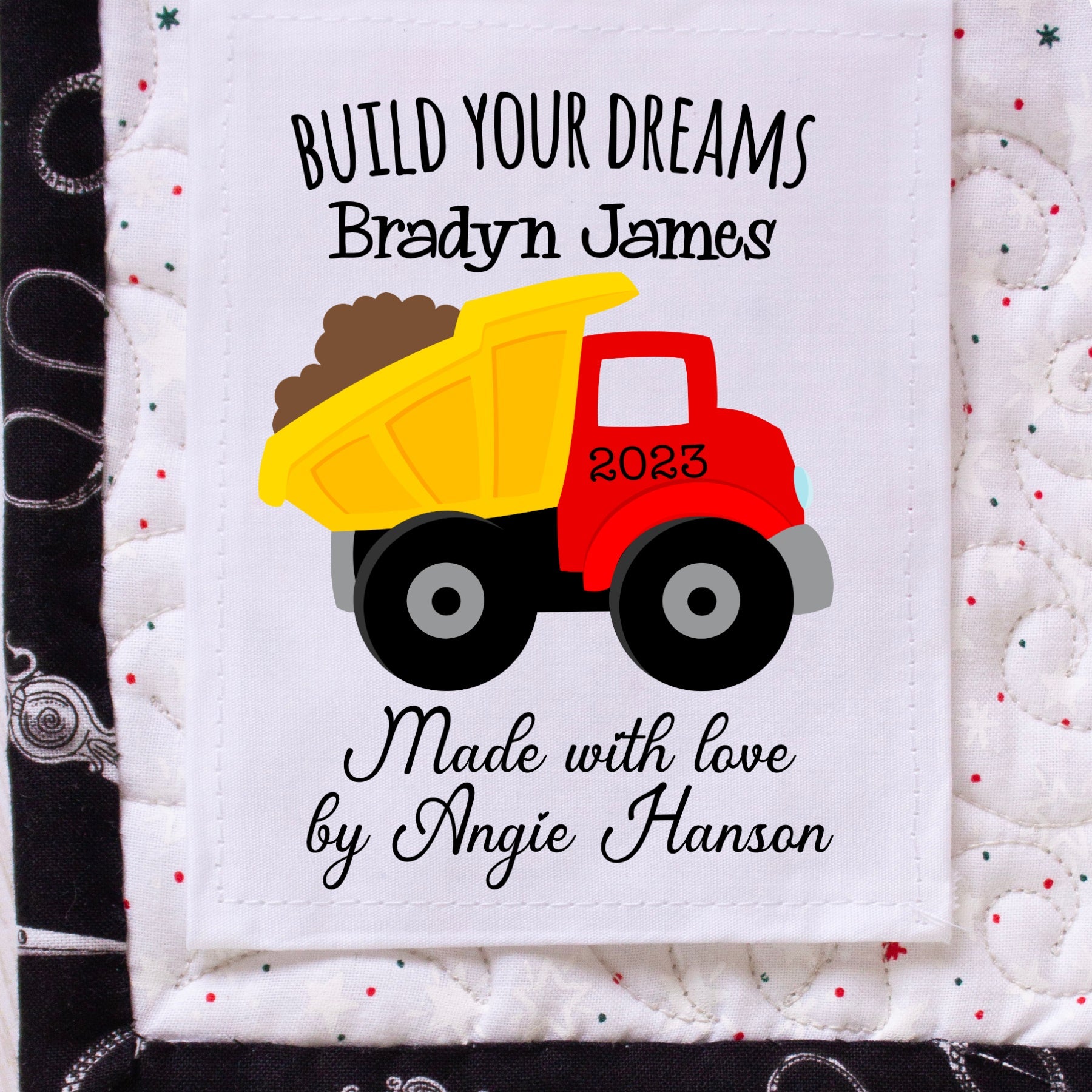 Build Your Dreams Personalized Quilt Label • Dump Truck Design • 2.5" x 3.5" • Custom Name & Year - Jammin Threads