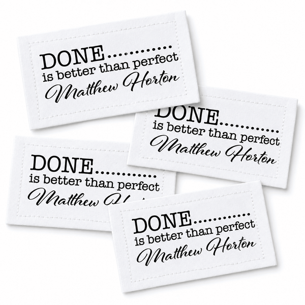 Done is Better than Perfect. Cheeky Quilt labels on Cotton or Polyester - Jammin Threads