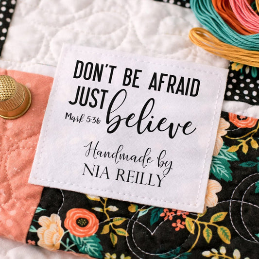 Don’t Be Afraid Just Believe Quilt Label | Mark 5:36 Christian Quilt Label | Personalized Faith Quilt Label | Bible Verse Quilt Tag - Jammin Threads