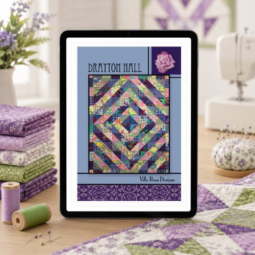 Drayton Hall Quilt Pattern PDF Download by Villa Rosa Designs - Jammin Threads