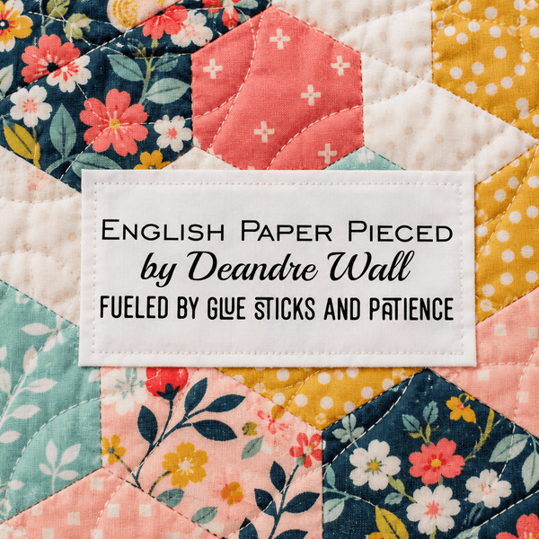 English Paper Pieced Quilt Labels – Fueled by Glue Sticks and Patience – Personalized EPP Labels - Jammin Threads