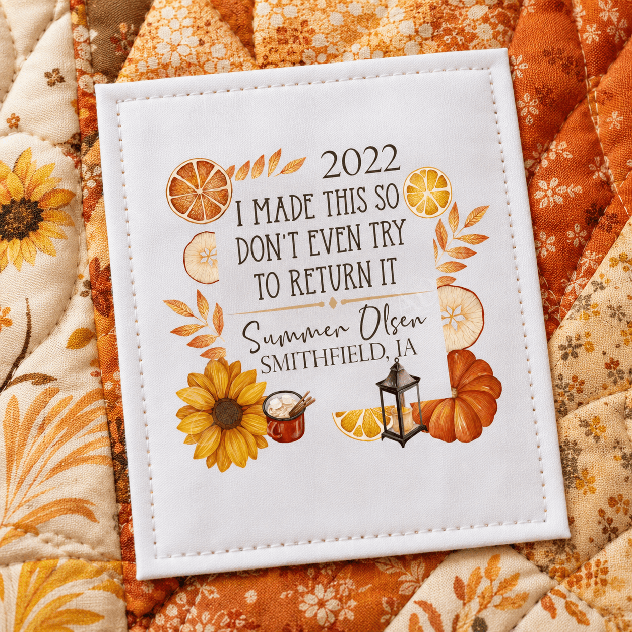 Funny Personalized Quilt Label – “I Made This So Don’t Even Think About Trying to Return It” Fall Design - Jammin Threads