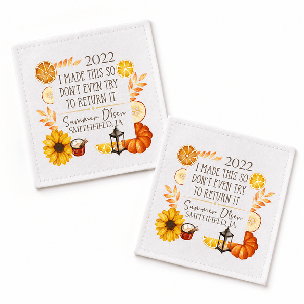 Funny Personalized Quilt Label – “I Made This So Don’t Even Think About Trying to Return It” Fall Design - Jammin Threads
