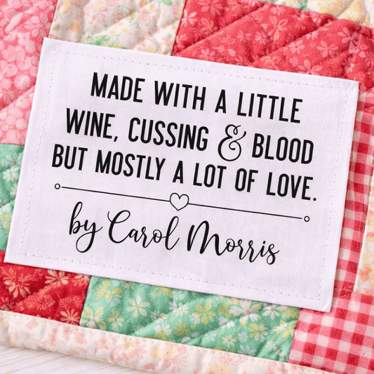 Funny Personalized Quilt Label – Made with a Little Wine, Cussing & Love – Custom Name Quilt Labels – Cotton or Polyester – 6 Per Sheet - Jammin Threads
