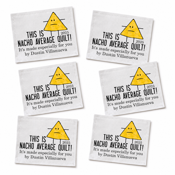 Funny Personalized Quilt Label – “This Is Nacho Your Average Quilt” - Jammin Threads