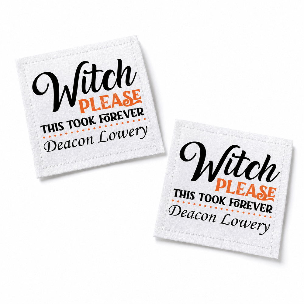Funny Personalized Quilt Label – Witch Please This Took Forever - Jammin Threads