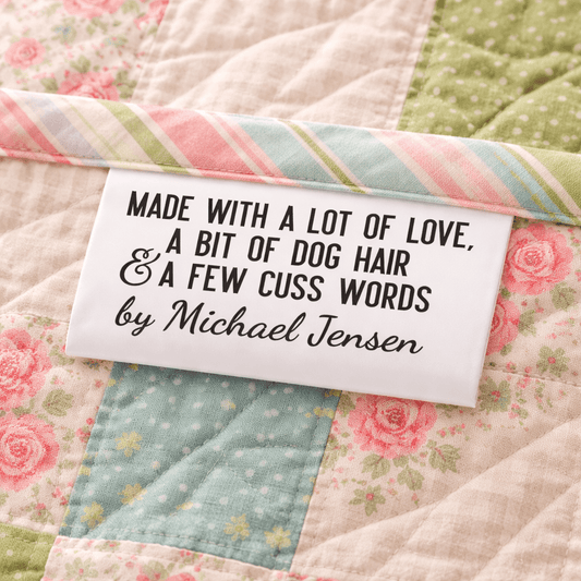 Funny Quilter Satin Tag – “Made With a Lot of Love, a Bit of Dog Hair & a Few Cuss Words” – Personalized Quilt Tag with Maker Name – Fold Over Quilt Labels (Set of 25) - Jammin Threads