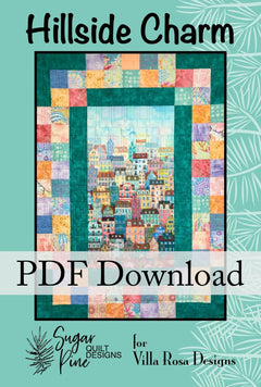 Hillside Charm Quilt Pattern by Sugar Pine Quilt Designs for Villa Rosa Designs (PDF Download)) - Jammin Threads