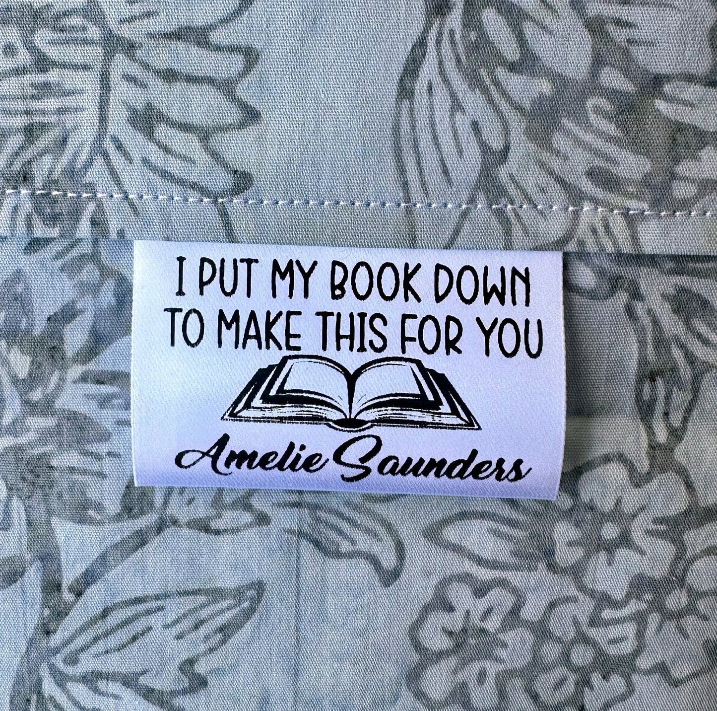 I Put Down My Book to Make This for You. Funny Satin Quilt Labels - Jammin Threads