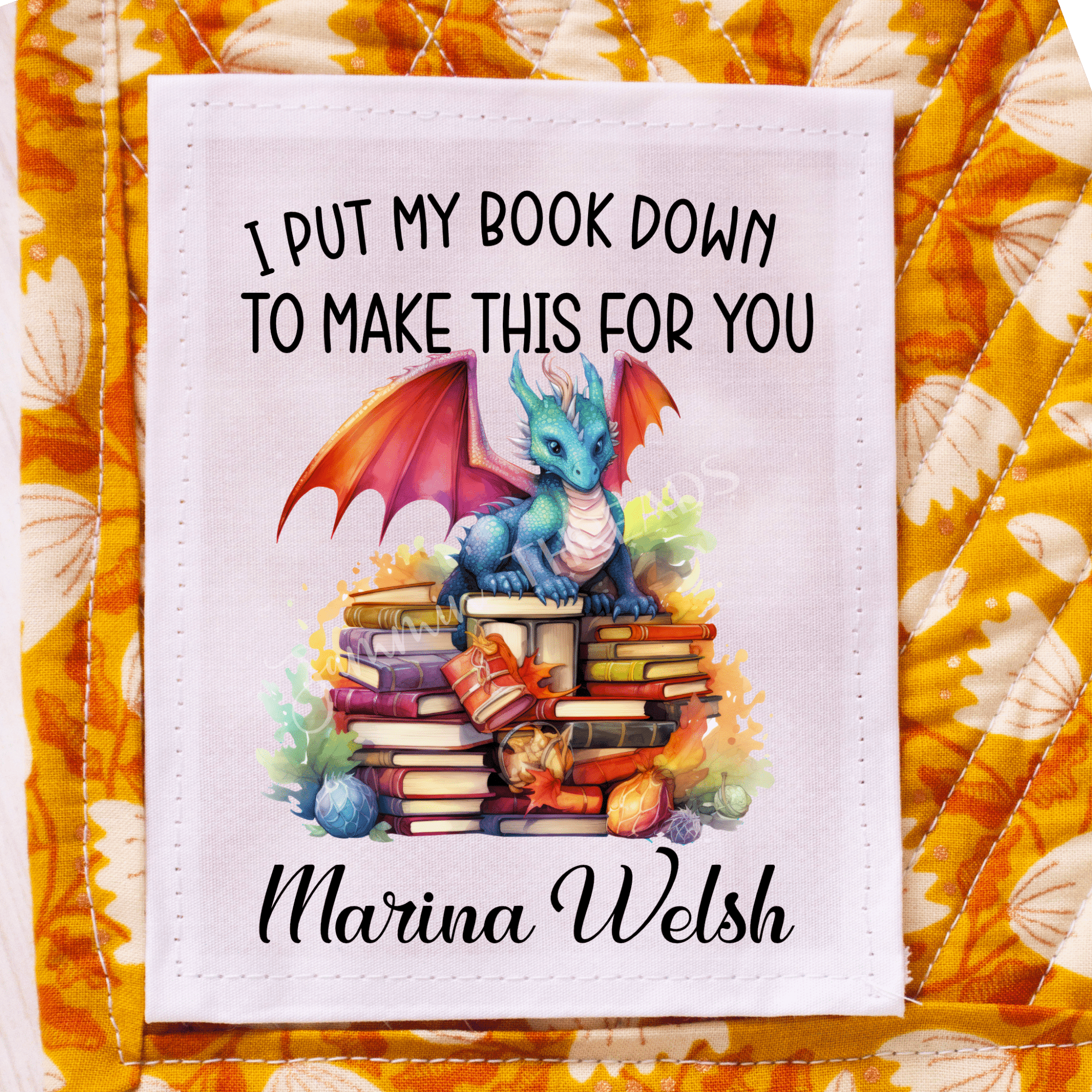 I Put My Book Down to Make This for You. Dragon theme quilt labels - Jammin Threads
