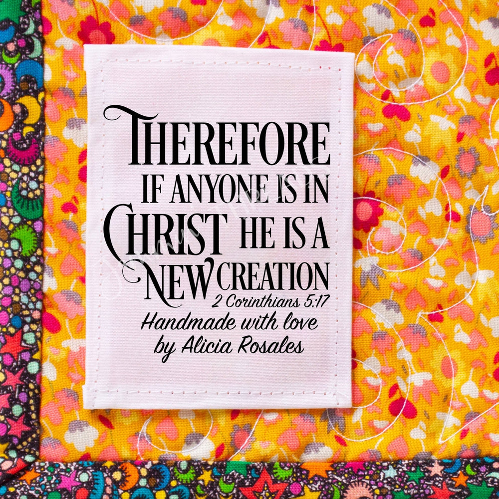 Personalized 2 Corinthians 5:17 Quilt Label | “Therefore If Anyone Is in Christ” Custom Maker Quilt Tag - Jammin Threads