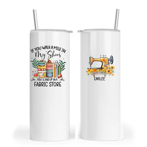 If You Walk A Mile in My Shoes, You'll End up at the Fabric Store - Personalized Mugs - Jammin Threads