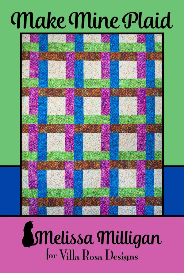 Make Mine Plaid Quilt Pattern by Melissa Milligan (PDF Downloadable Version) - Jammin Threads