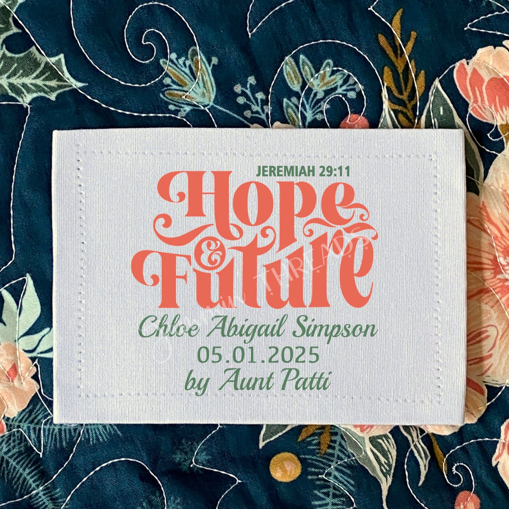 Personalized Baby Quilt Label – Hope & Future Jeremiah 29:11 – Custom Baby Quilt Tag – Christian Quilt Label – 3x3 - Jammin Threads