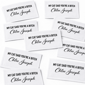 My Cat Said You're A Bitch. Funny Cat Quilt Labels. 8 Labels per sheet - Jammin Threads