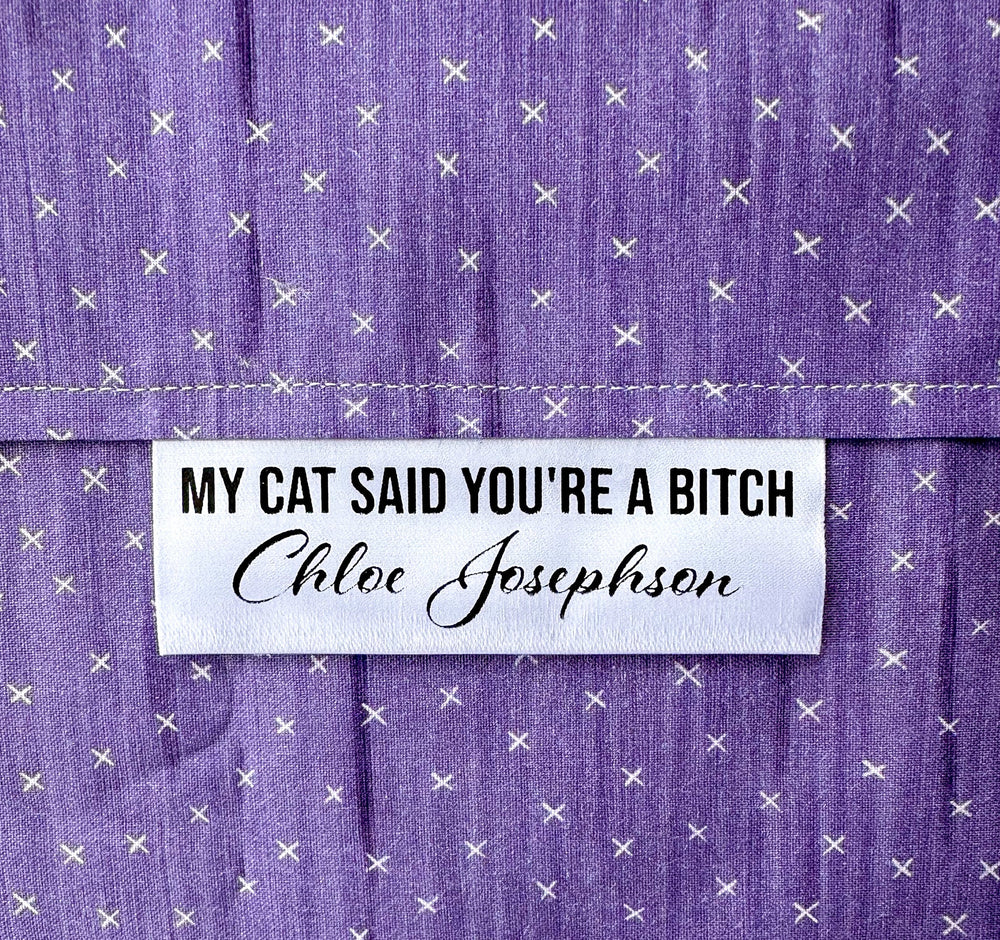My Cat Says You’re a Bitch Personalized Satin Quilt Tag - Jammin Threads