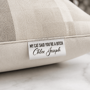 My Cat Says You’re a Bitch Personalized Satin Quilt Tag - Jammin Threads