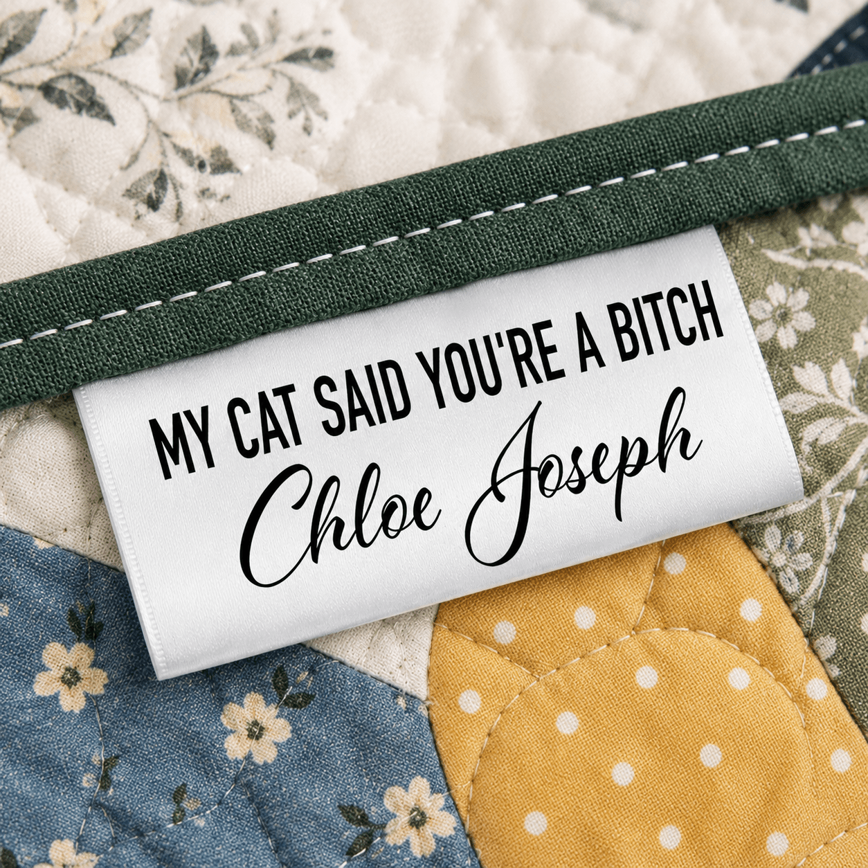 My Cat Says You’re a Bitch Personalized Satin Quilt Tag - Jammin Threads