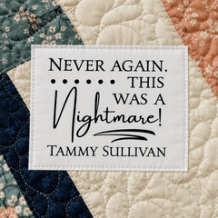 “Never Again, This Was a Nightmare!” Personalized Quilt Label – Funny Quilter Label (2" x 1.75") - Jammin Threads