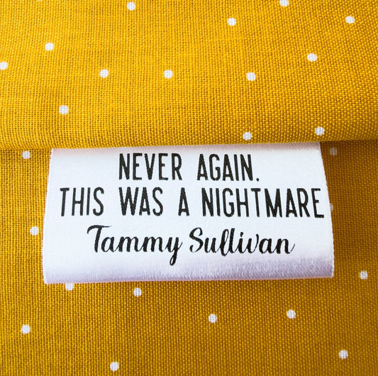 “Never Again, This Was a Nightmare!” Satin Quilt Tags – Funny Personalized Quilter Tags | Set of 25 (2" x .75") - Jammin Threads