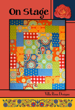 On Stage Quilt Pattern by Villa Rosa Designs (formerly Gypsy pattern) - Jammin Threads