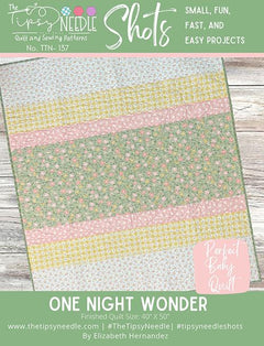 One Night Wonder Baby Quilt Pattern by the Tipsy Needle - Jammin Threads