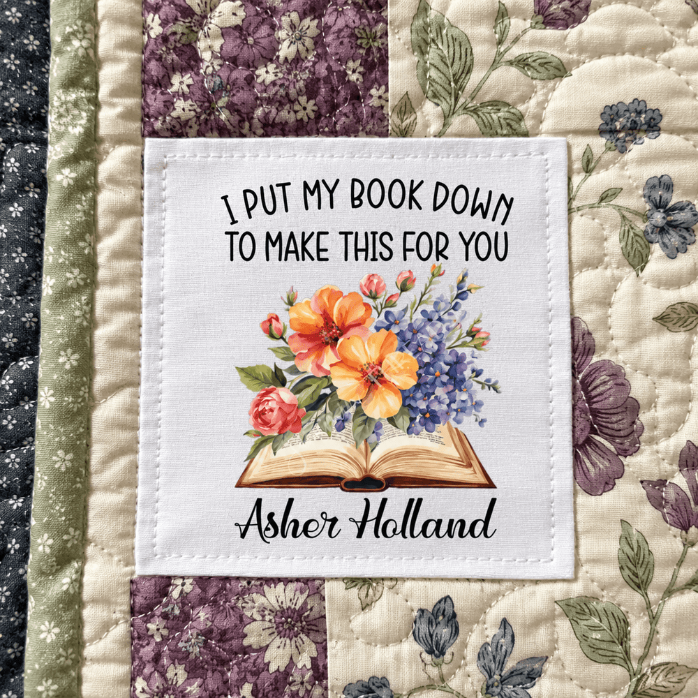 Personalized Book Lover Quilt Label – I Put My Book Down to Make This for You - Jammin Threads