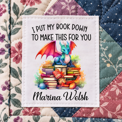 Personalized Dragon and Books Quilt Label – “I Put Down My Book to Make This for You” - Jammin Threads
