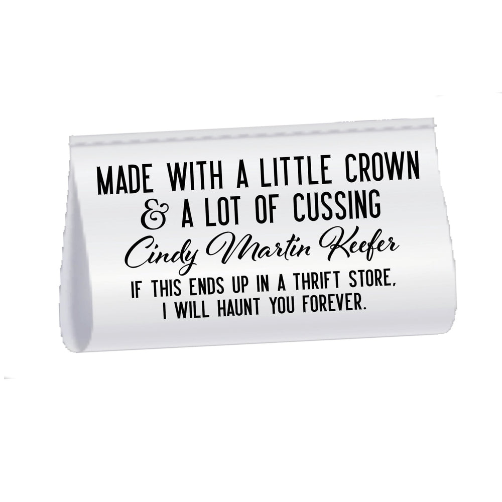 Personalized Funny Satin Quilt Tag | Made With a Little Crown & A Lot of Cussing - 3 inch - Jammin Threads