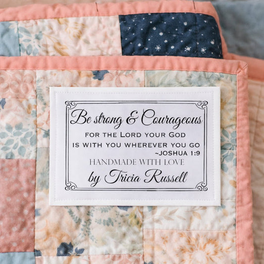 Personalized Joshua 1:9 Quilt Labels – “Be Strong and Courageous” Bible Verse Quilt Label – Christian Quilt Label with Maker Name – 6 Labels - Jammin Threads
