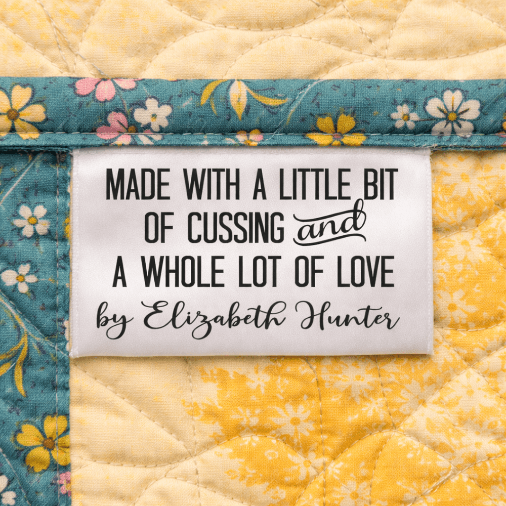 Made with a Little Bit of Cussing and a Whole Lot of Love” Satin Quilt Tags - Jammin Threads